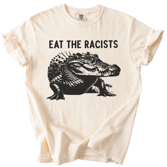 Eat The Racists Alligator Tee