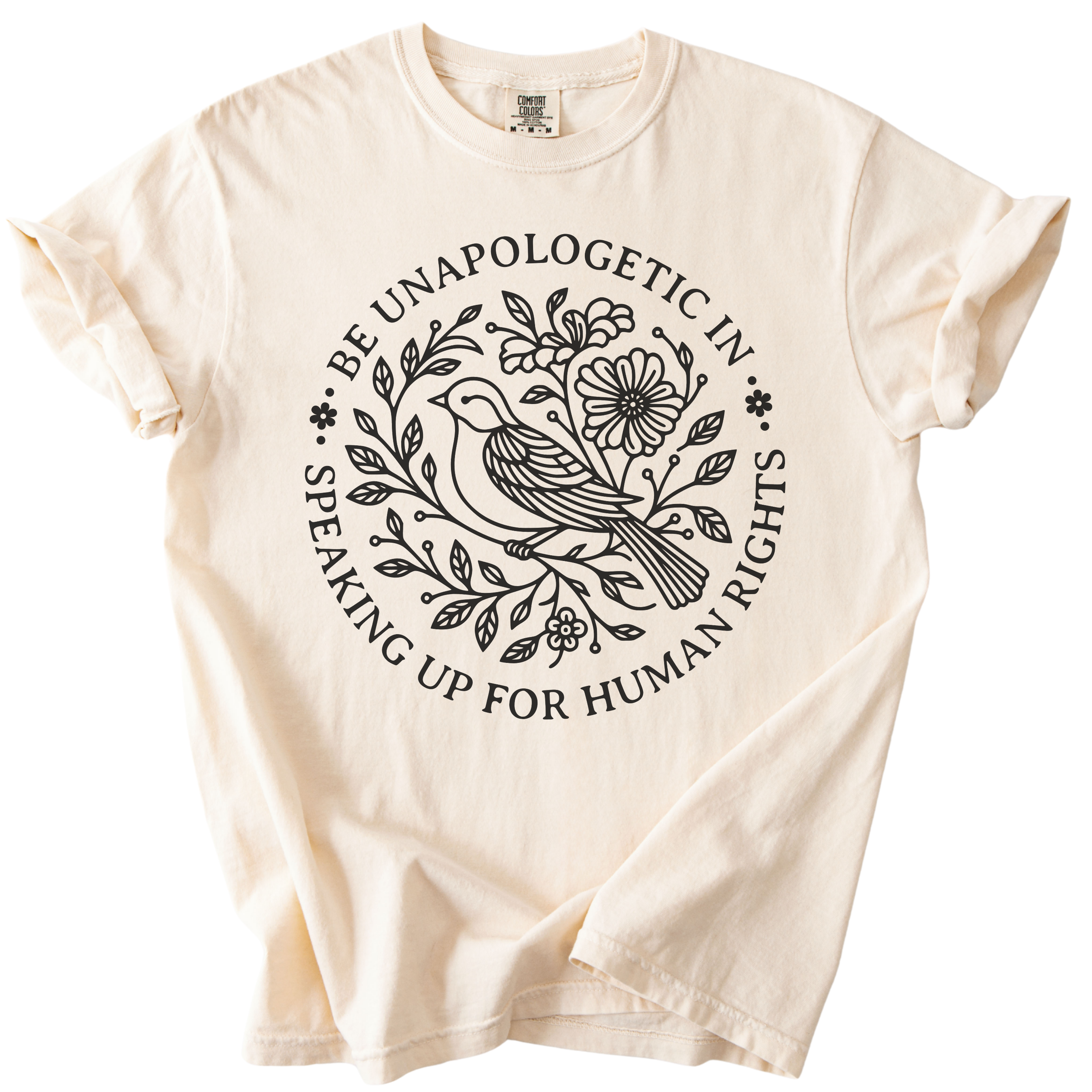 Be Unapologetic in Speaking Up for Human Rights Tee