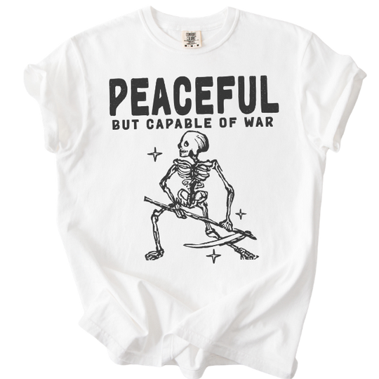 Peaceful But Capable of War Tee