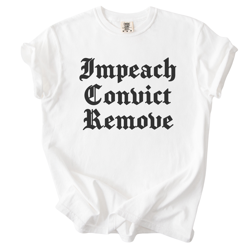 Impeach Convict Remove Tee