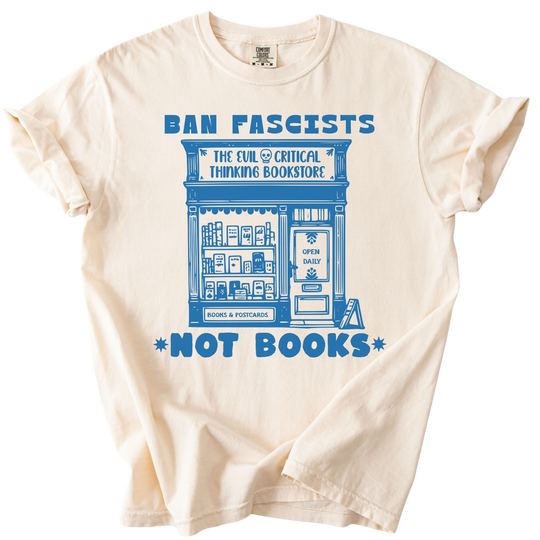 Ban Fascists Not Books Bookstore Tee