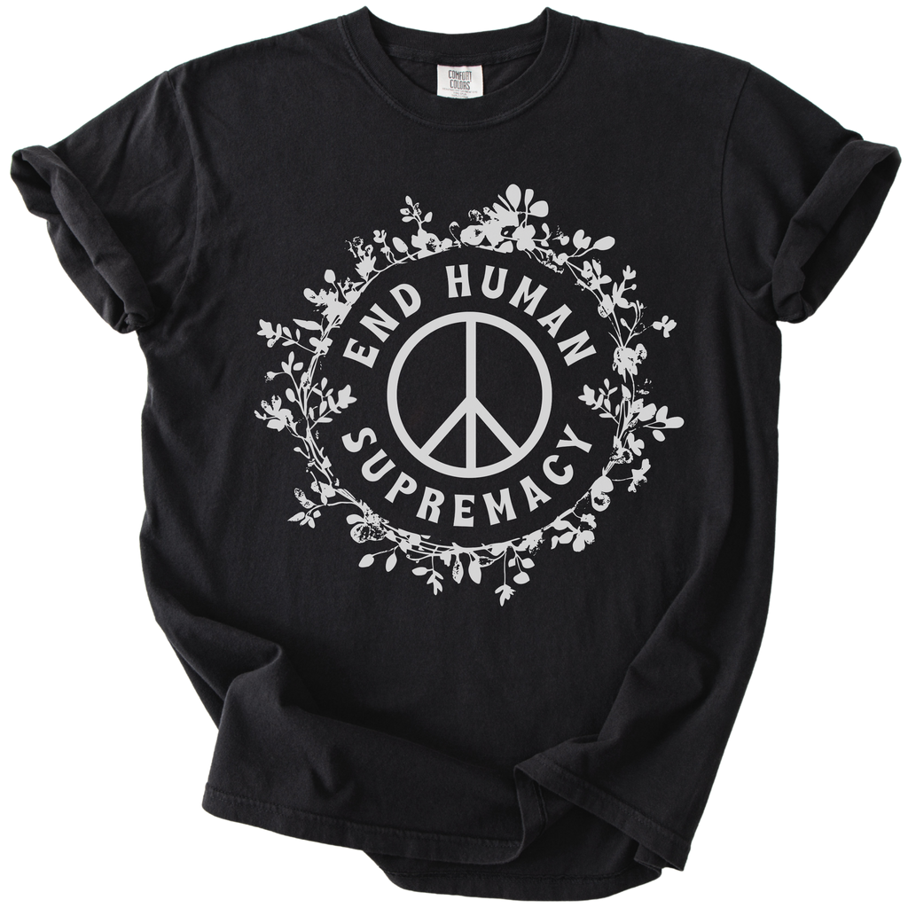 End Human Supremacy Tee