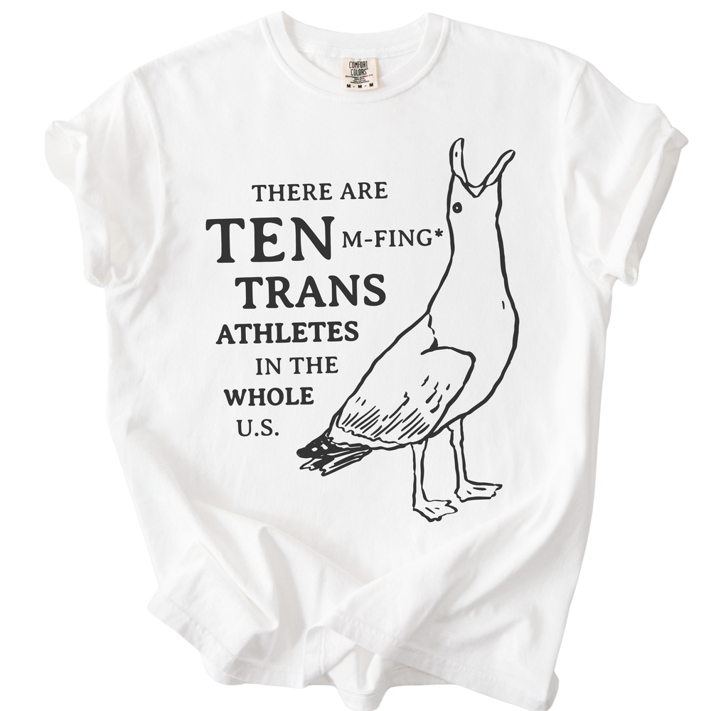 There Are Ten M-Fing Trans Athletes Tee