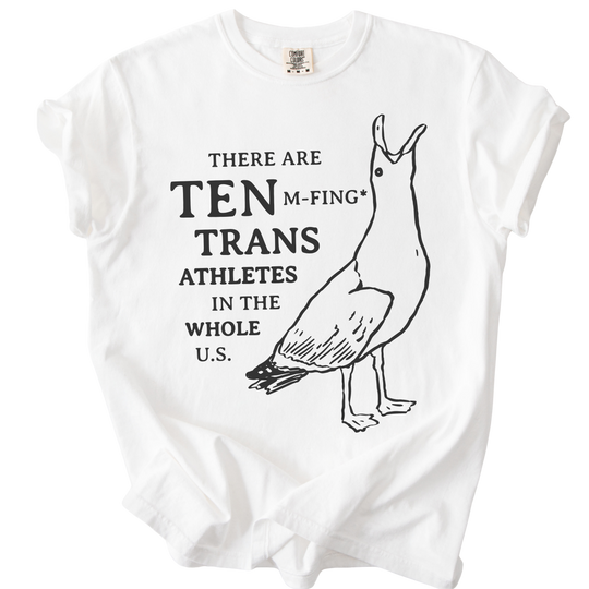 There Are Ten M-Fing Trans Athletes Tee