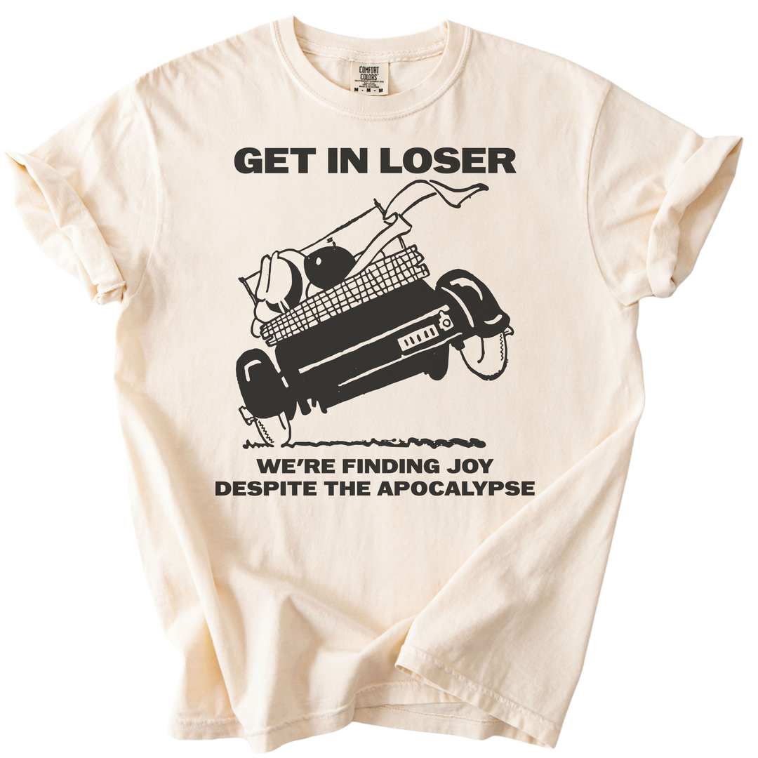 Get in Loser We&