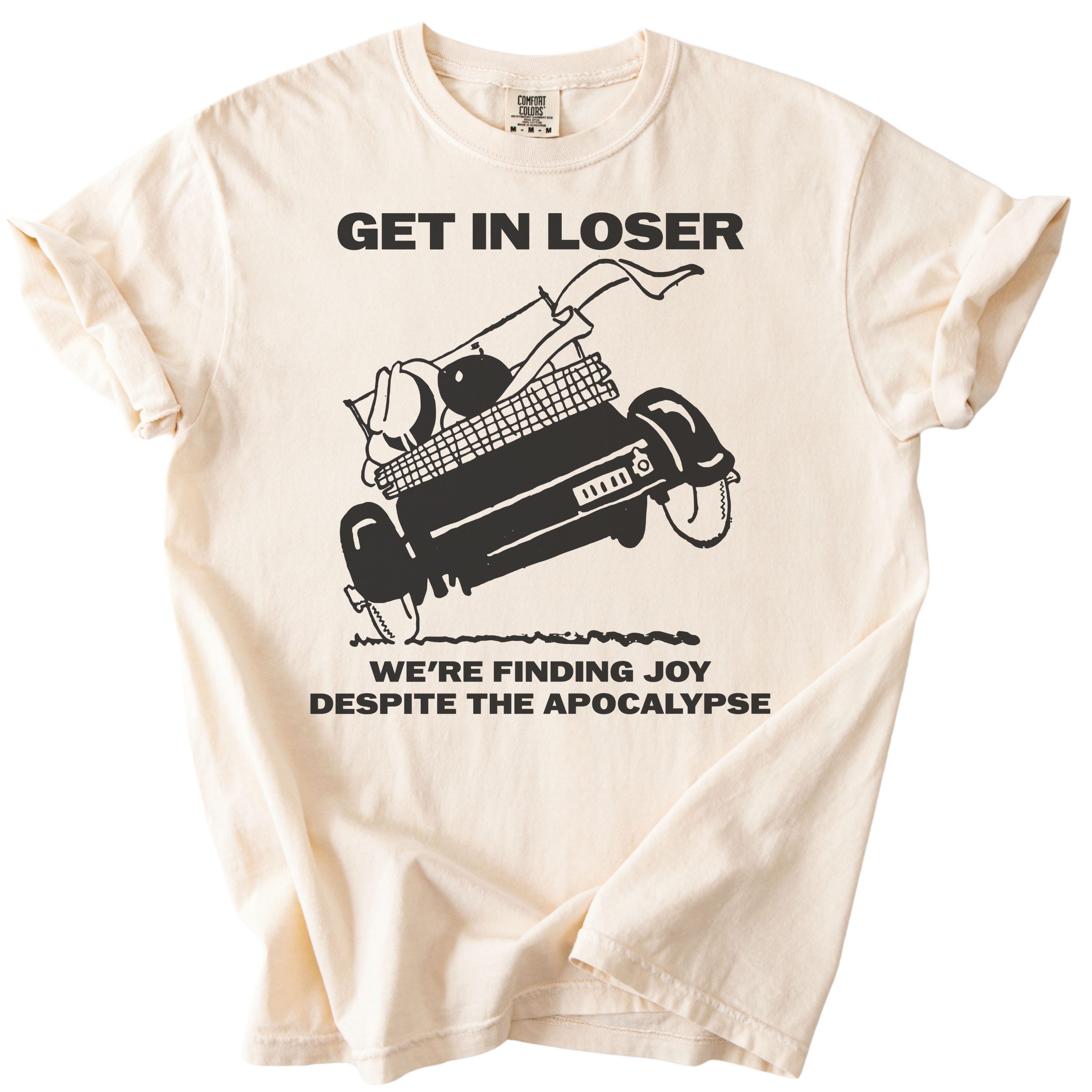 Get in Loser We're Finding Joy Tee