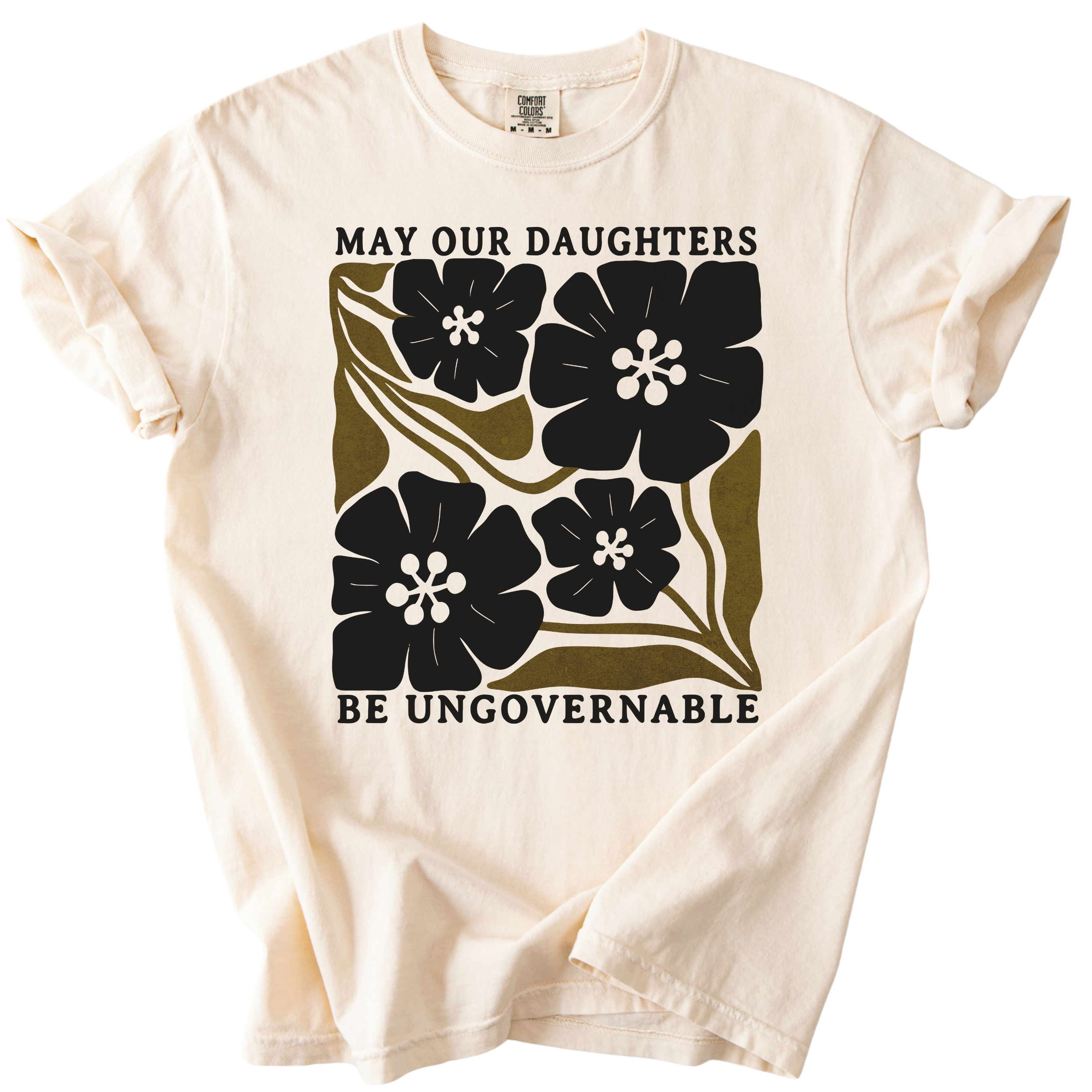 May Our Daughters Be Ungovernable Tee