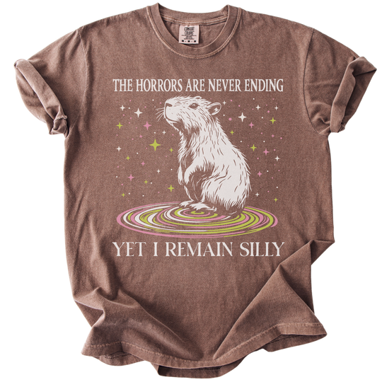 The Horrors Are Never Ending Yet I Remain Silly Capybara Tee