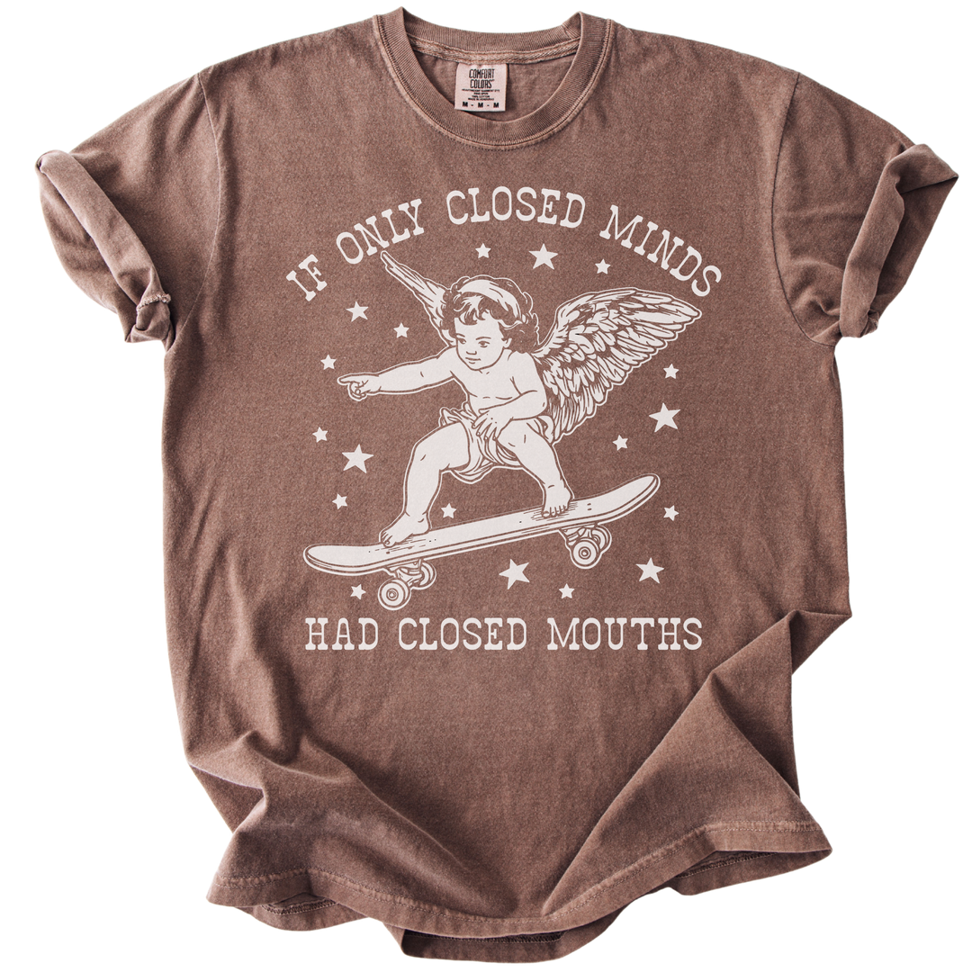 If Only Closed Minds Had Closed Mouths Tee