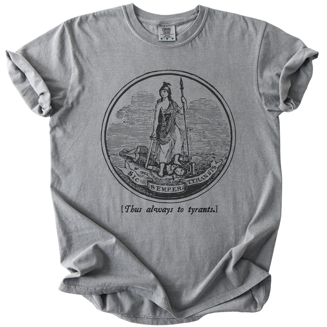 Sic Semper Tyrannis Thus Always to Tyrants Tee
