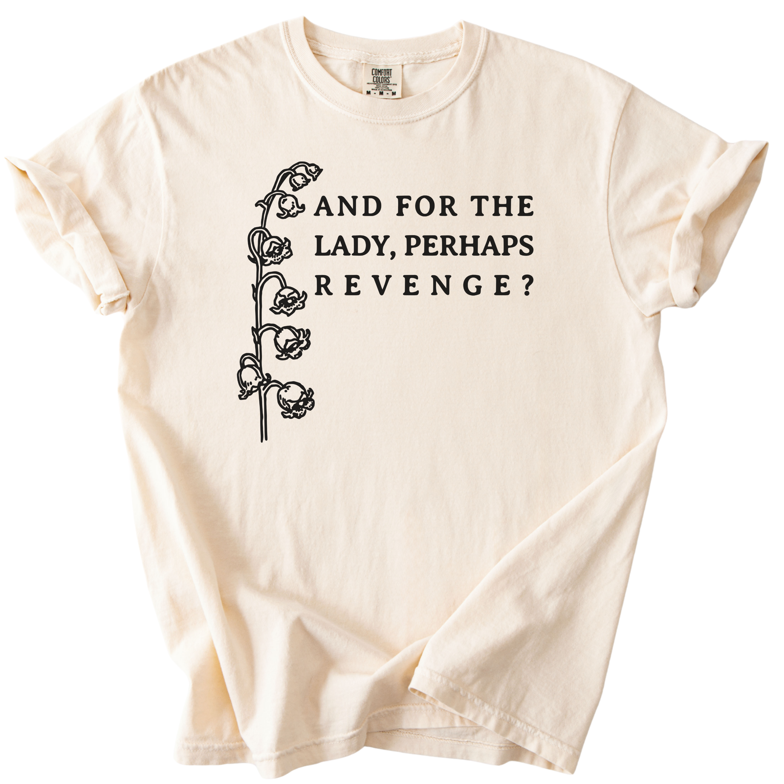 And For The Lady, Perhaps Revenge? Tee
