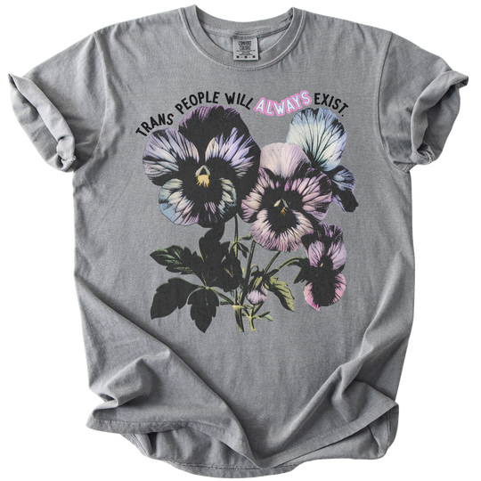 Trans People Will Always Exist Tee