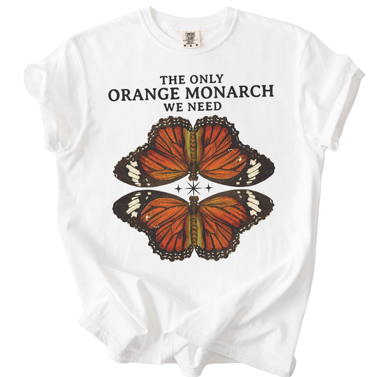The Only Orange Monarch We Need Butterfly Tee