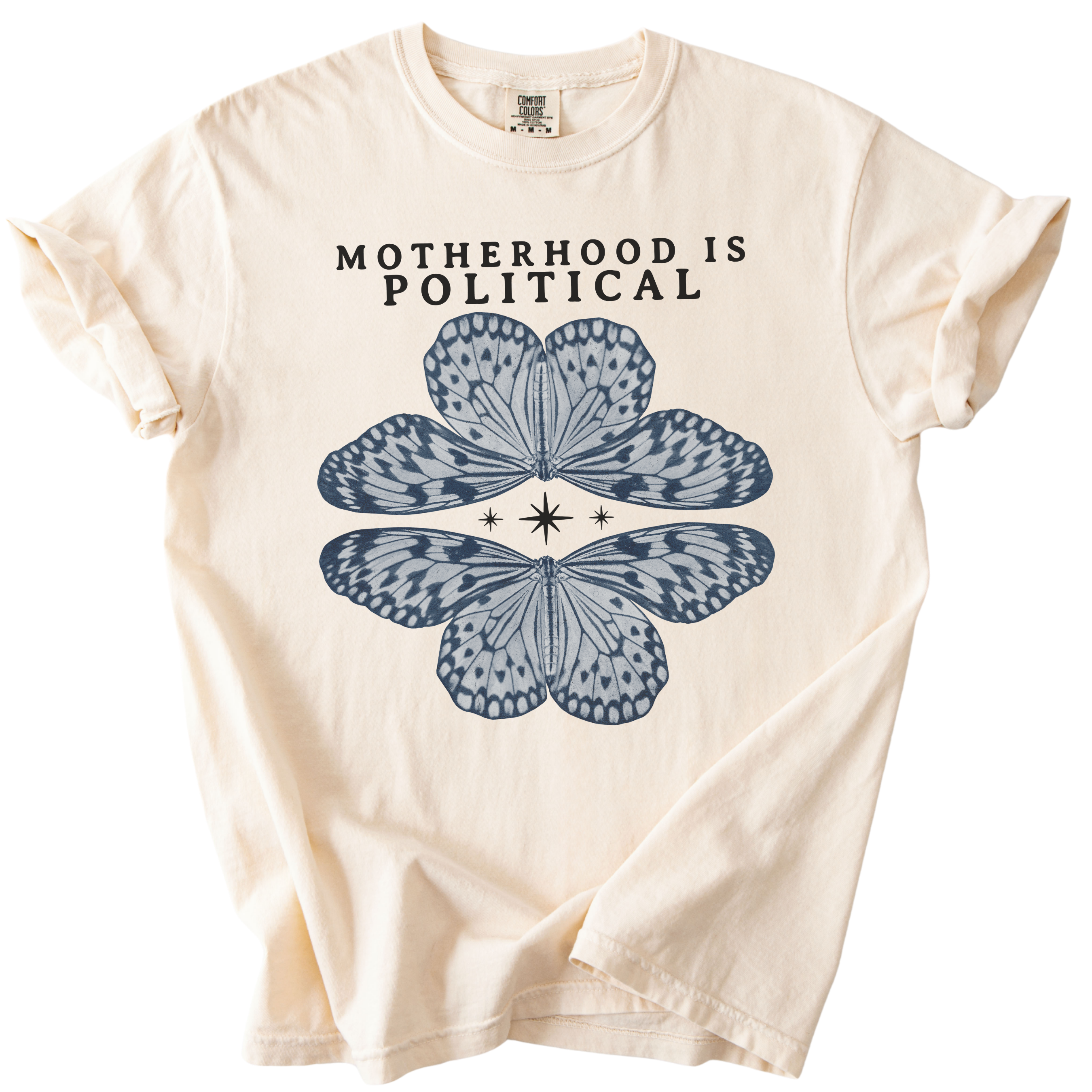 Motherhood is Political Tee