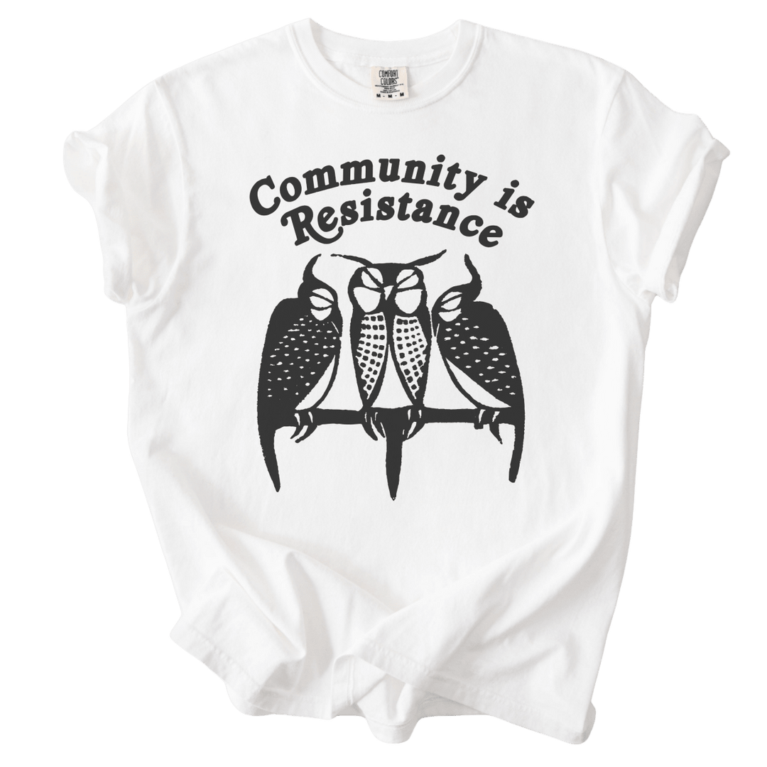 3 Owl Community is Resistance Tee - The Rogue Petal Co. - T-Shirt