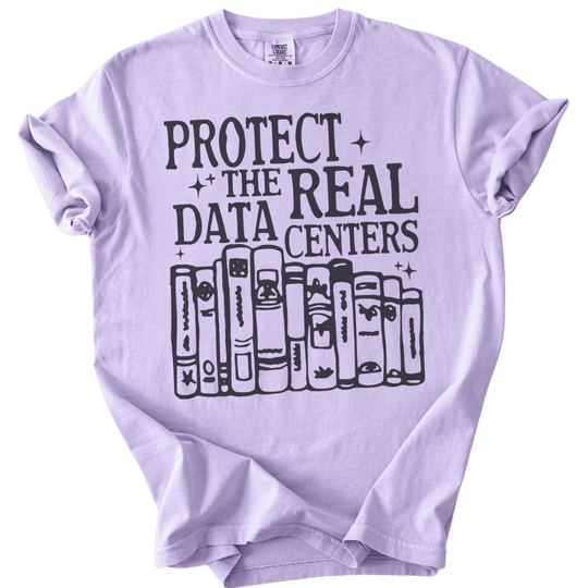 Protect The Real Data Centers Tee