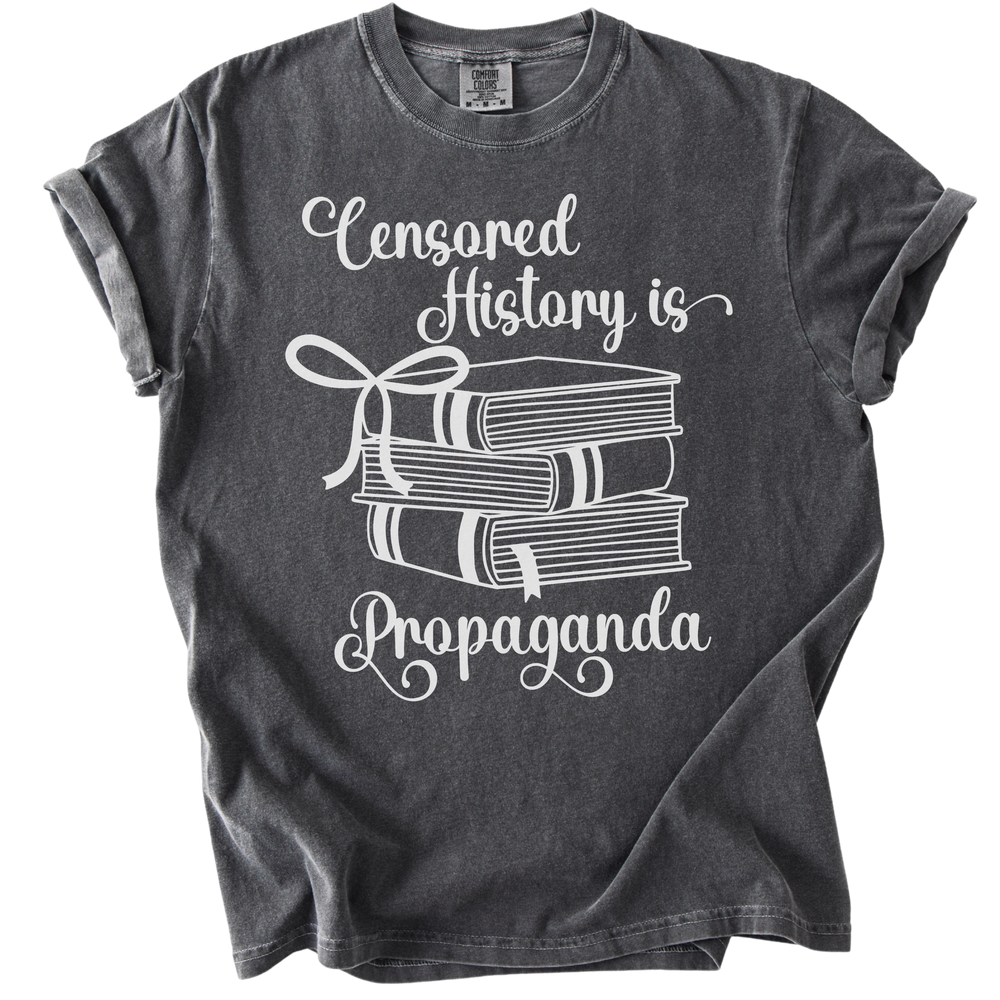 Censored History is Propaganda Tee