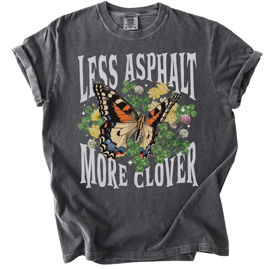 Less Asphalt More Clover Tee