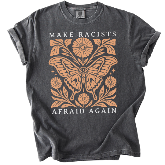 Make Racists Afraid Again Tee