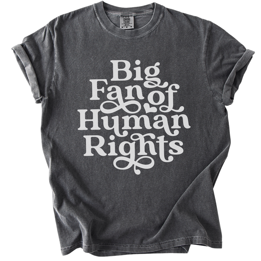 Big Fan of Human Rights Tee