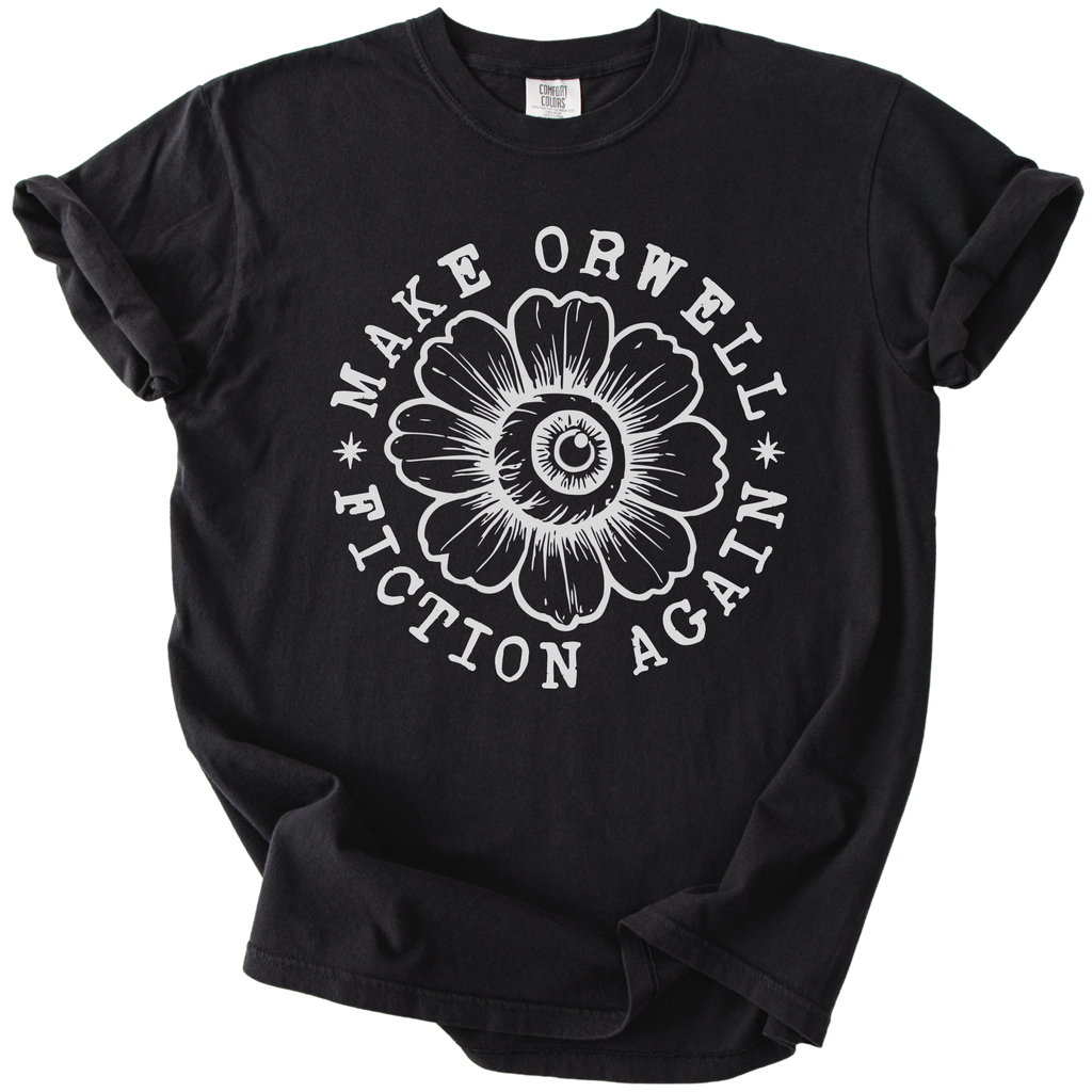 Make Orwell Fiction Again Tee