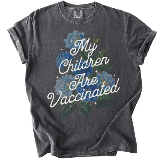 My Children Are Vaccinated Tee