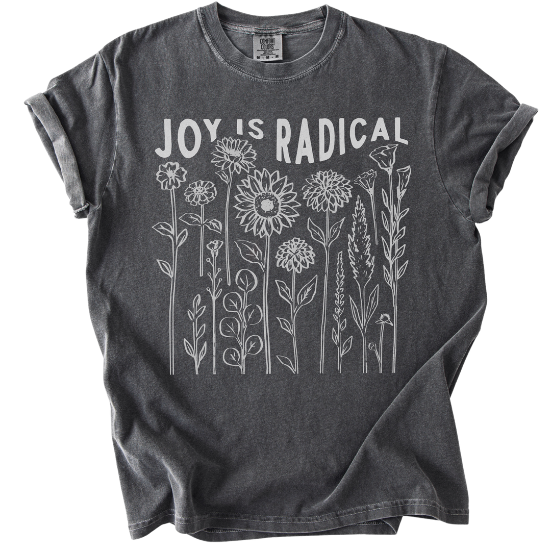 Joy is Radical Tee