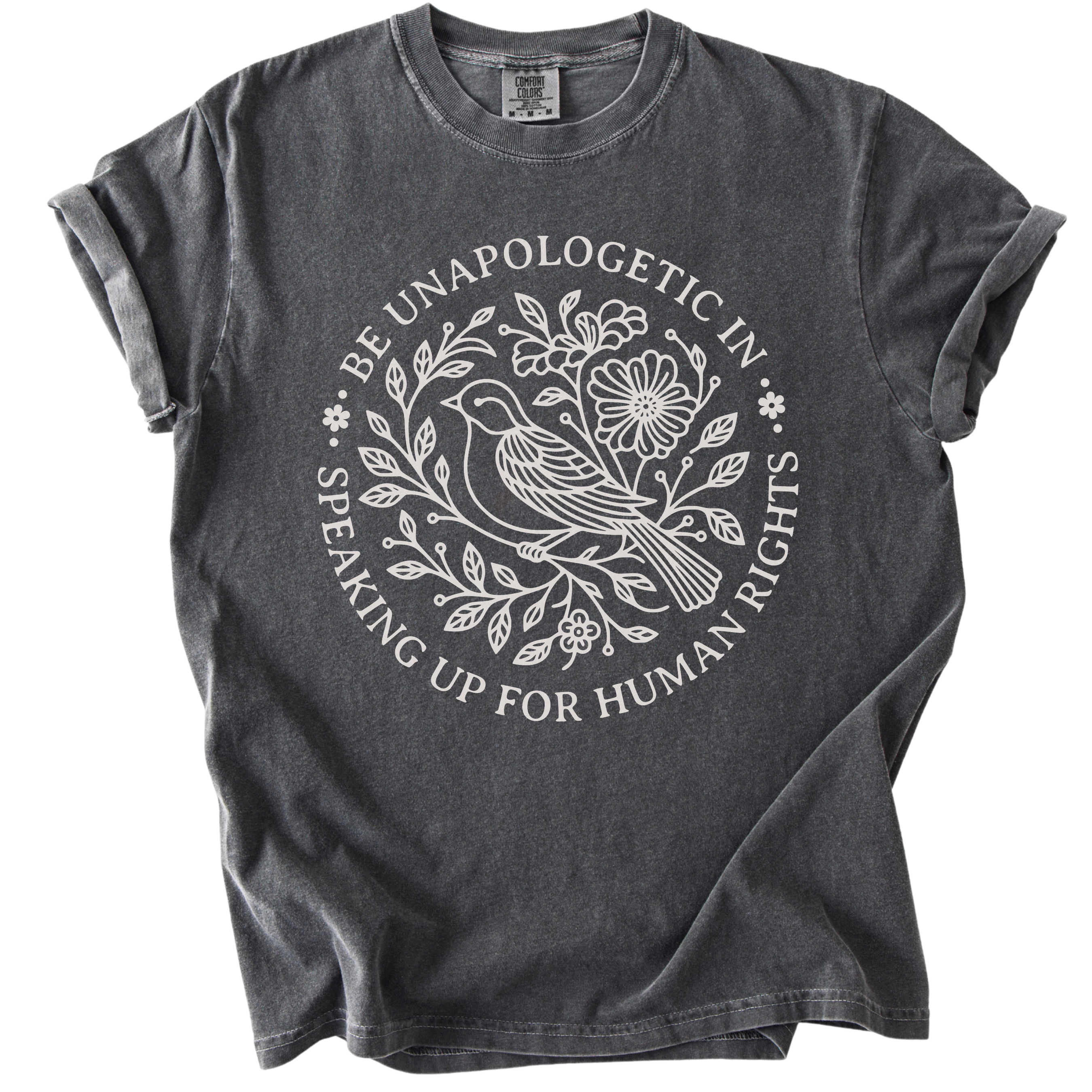 Be Unapologetic in Speaking Up for Human Rights Tee