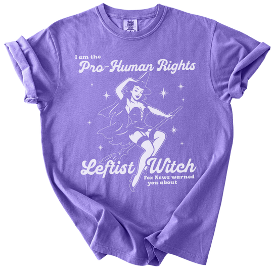 Pro-Human Rights Leftist Witch Tee