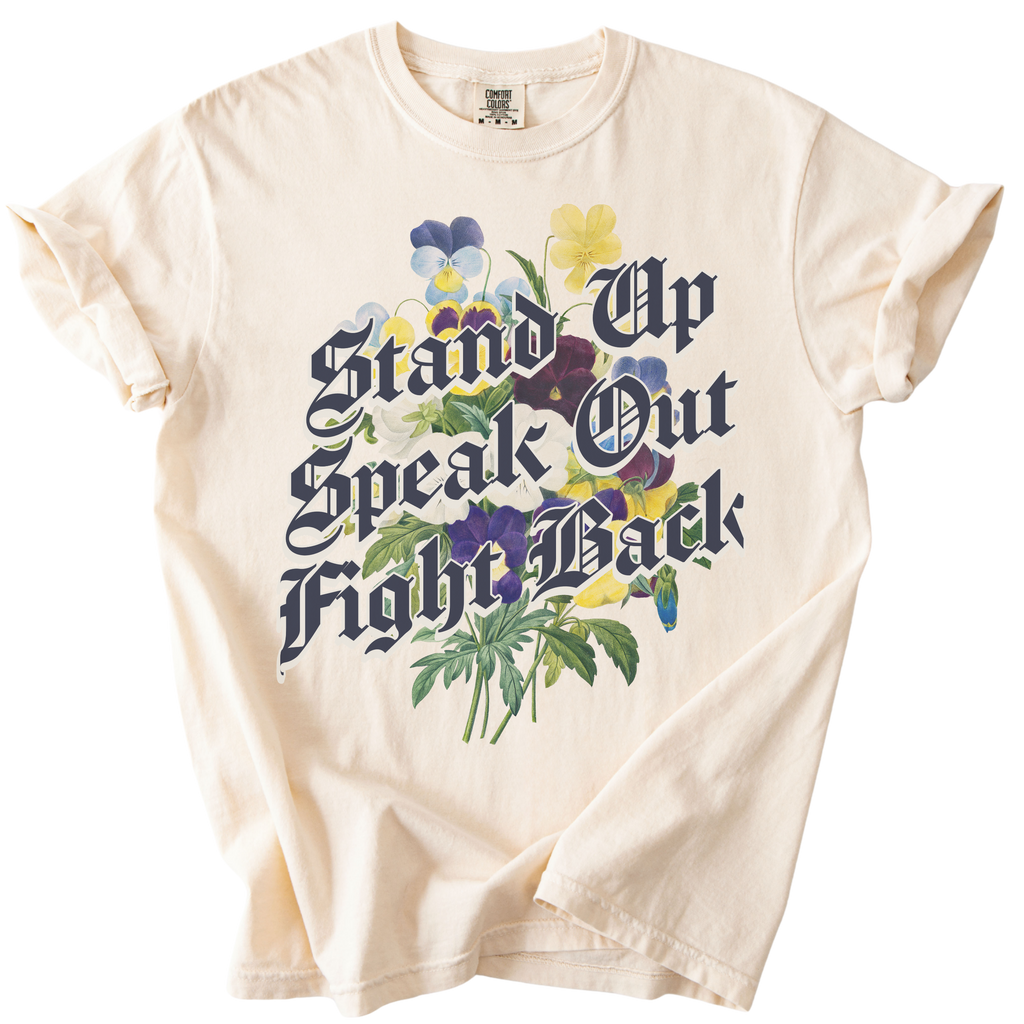 Stand Up Speak Out Fight Back Tee