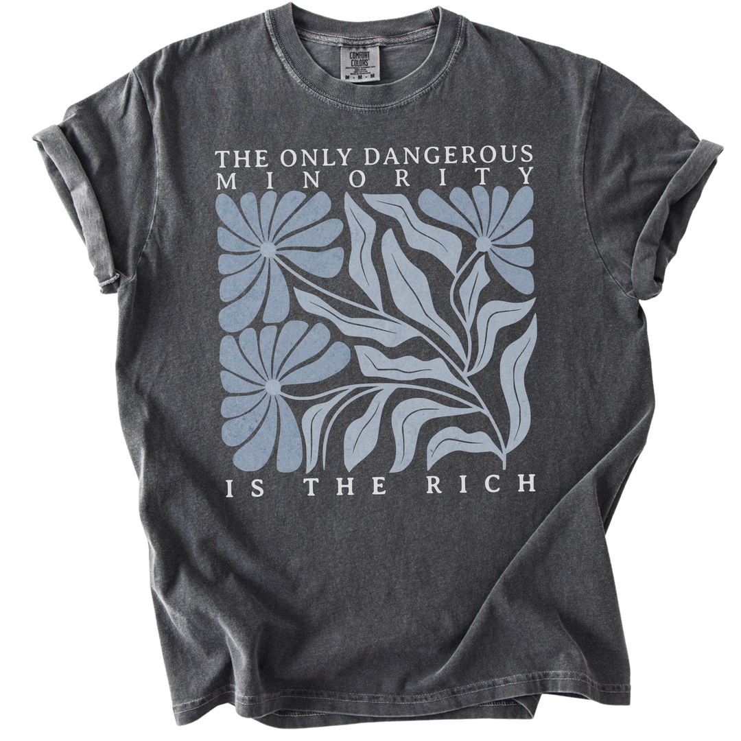 The Only Dangerous Minority is The Rich Tee