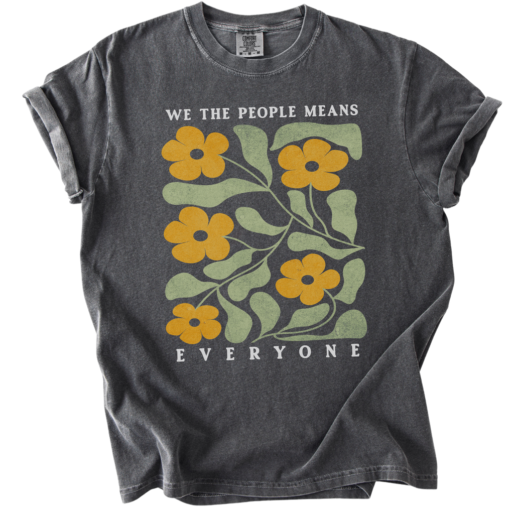 We The People Means Everyone Tee