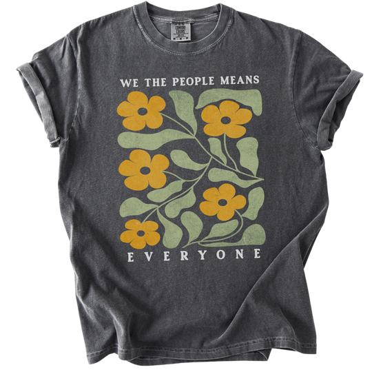 We The People Means Everyone Tee