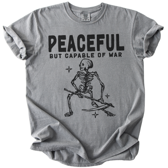 Peaceful But Capable of War Tee