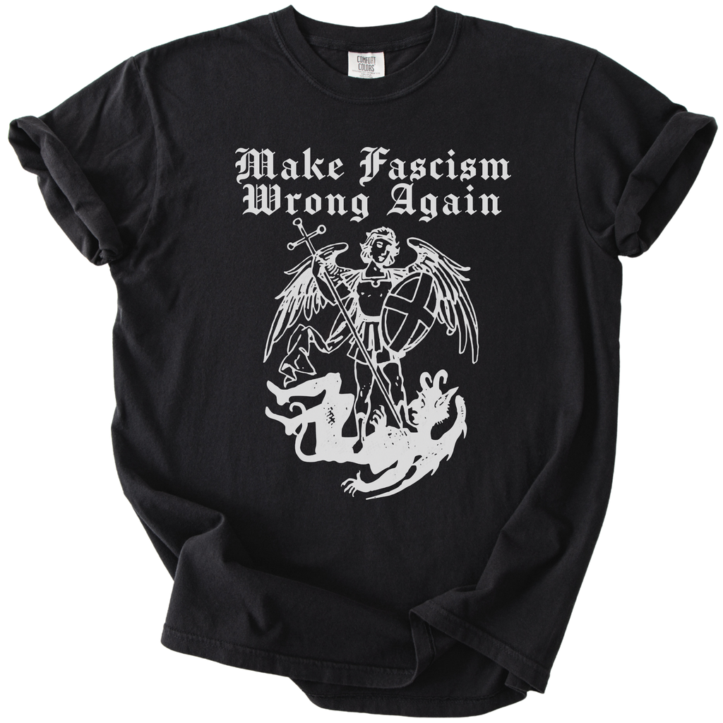 Make Fascism Wrong Again Tee