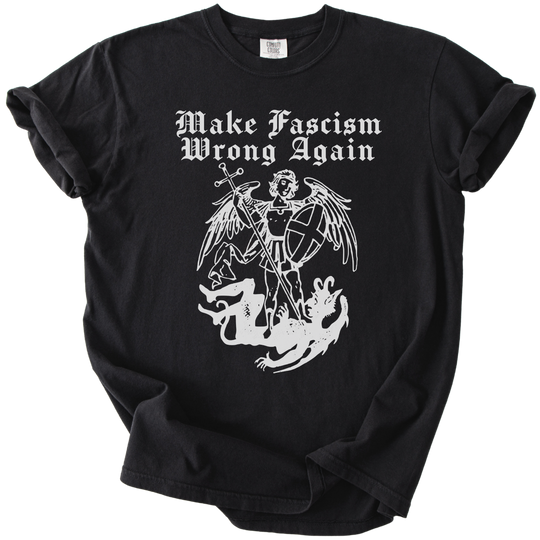 Make Fascism Wrong Again Tee