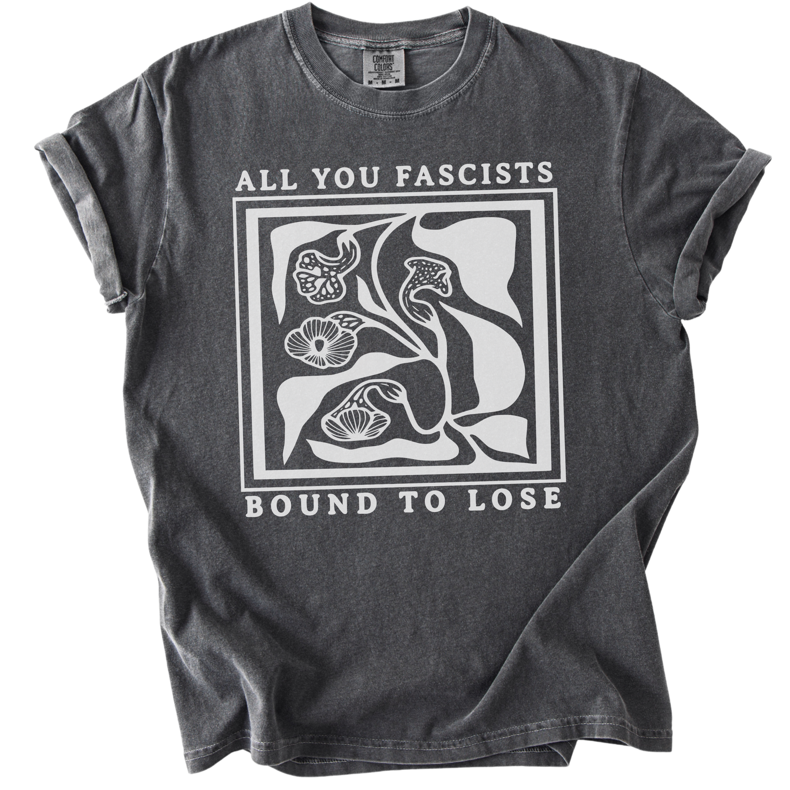 All You Fascists Bound to Lose Tee