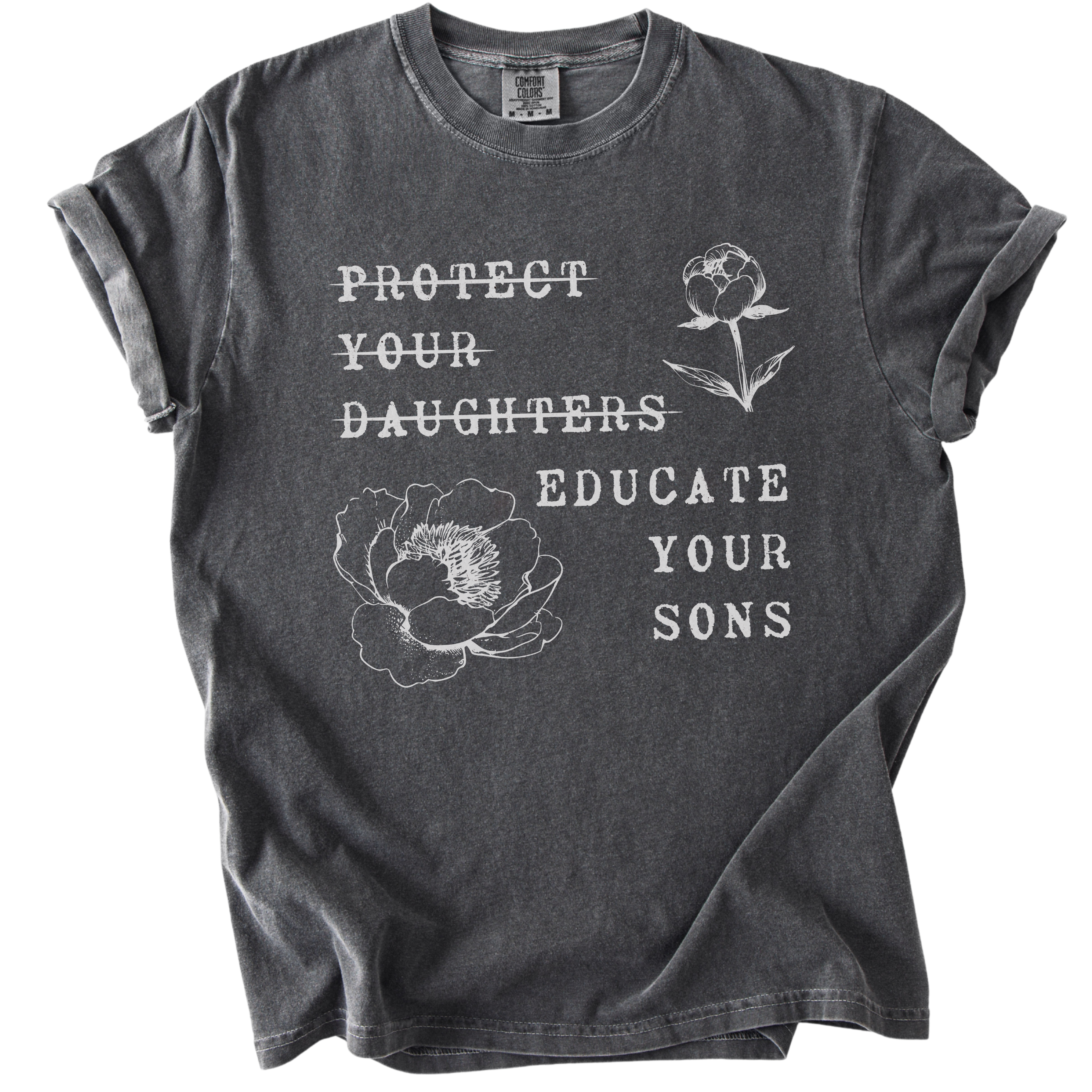 Protect Your Daughters Educate Your Sons Tee