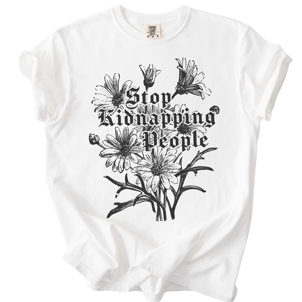 Stop Kidnapping People Tee