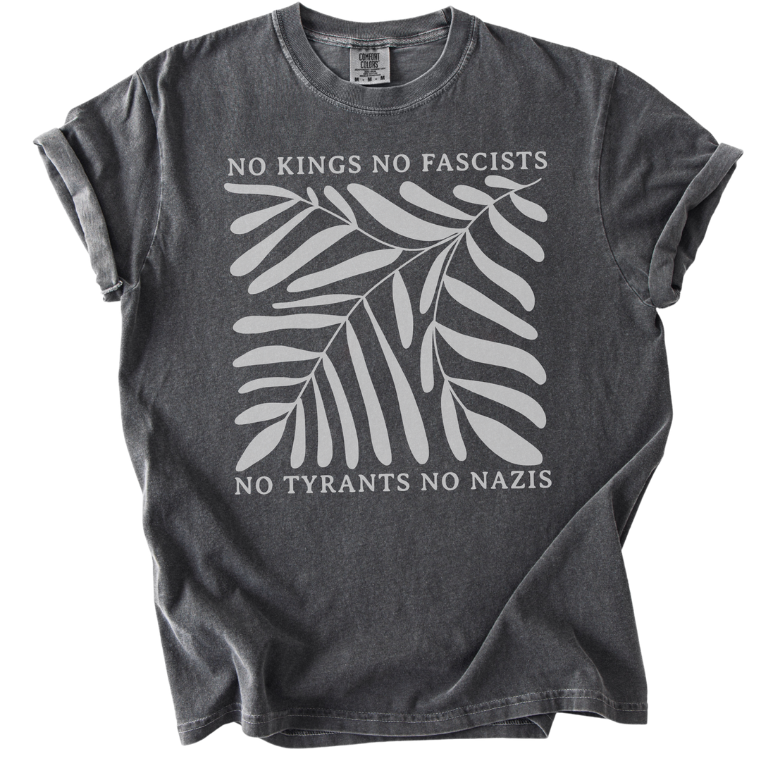 No Kings No Fascists No Tyrants No Nazis Tee