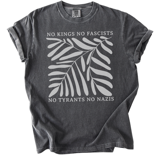 No Kings No Fascists No Tyrants No Nazis Tee