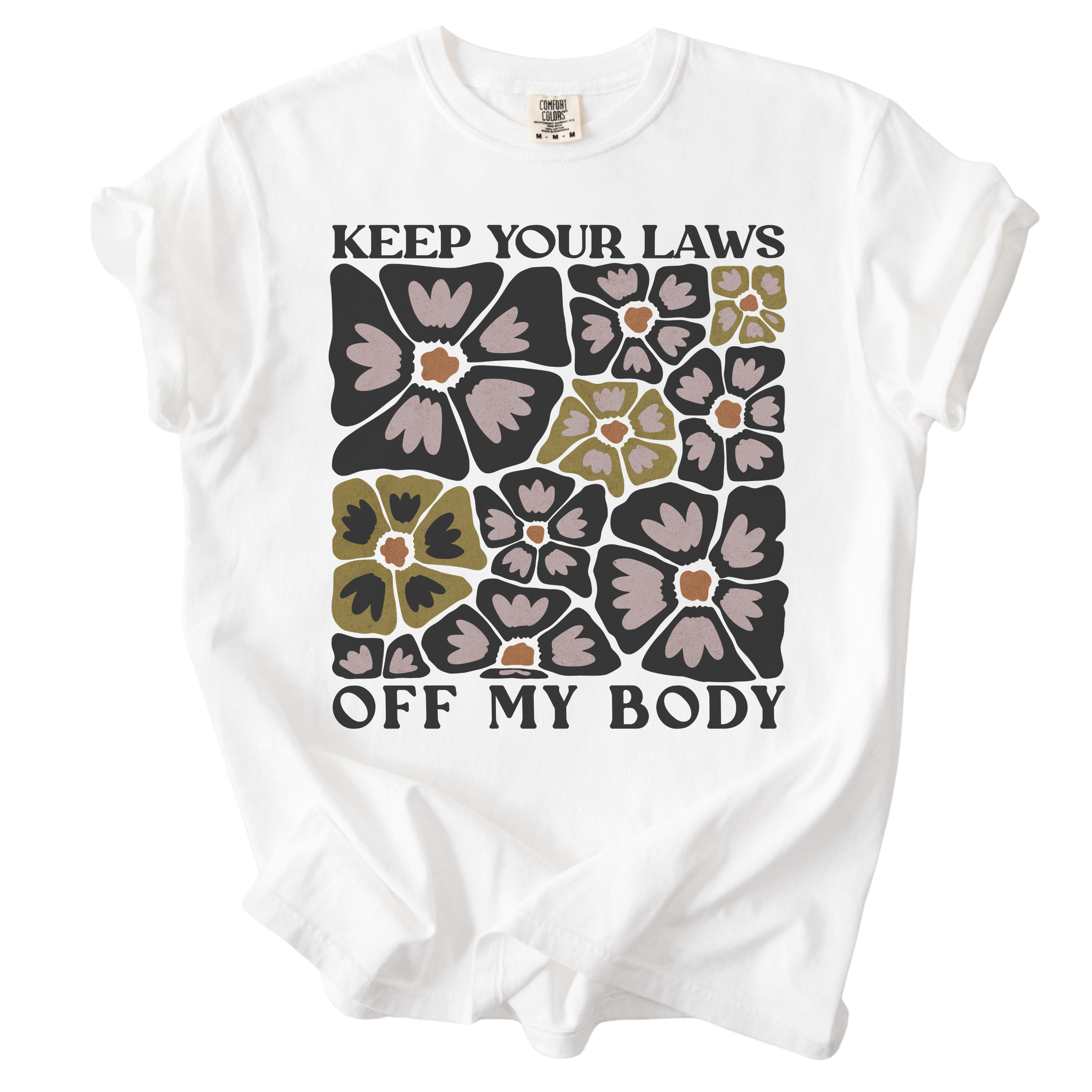 Keep Your Laws Off My Body Tee