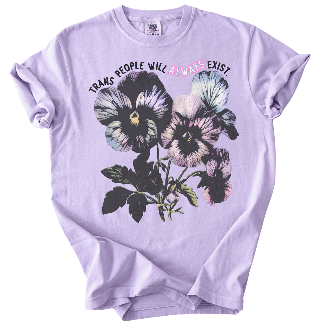 Trans People Will Always Exist Tee