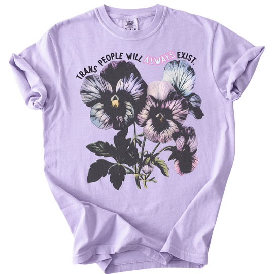Trans People Will Always Exist Tee