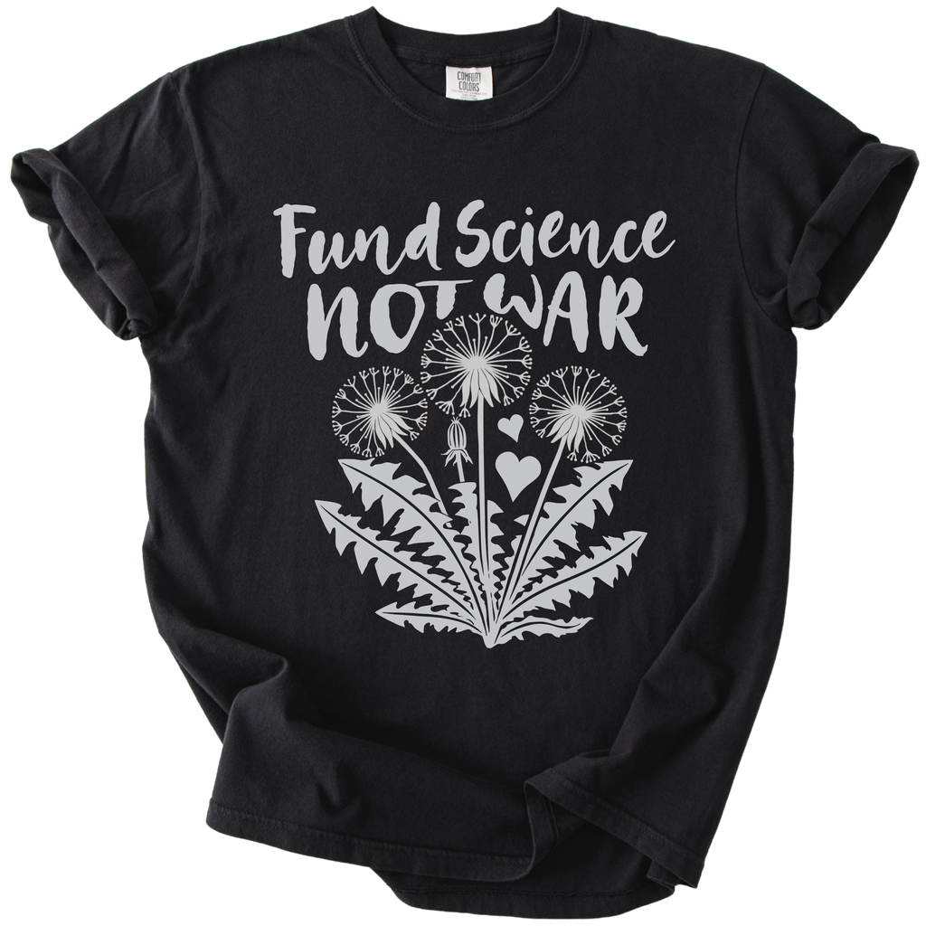 Fund Science Not War Tee