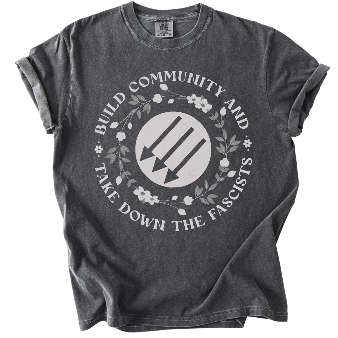 Build Community and Take Down The Fascists 3 Arrows Tee