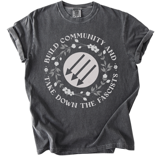 Build Community and Take Down The Fascists 3 Arrows Tee