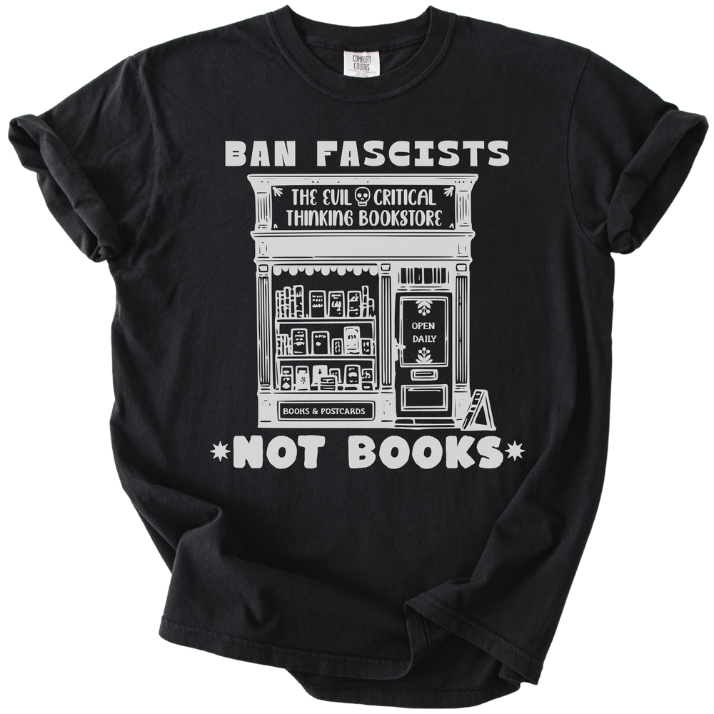 Ban Fascists Not Books Bookstore Tee