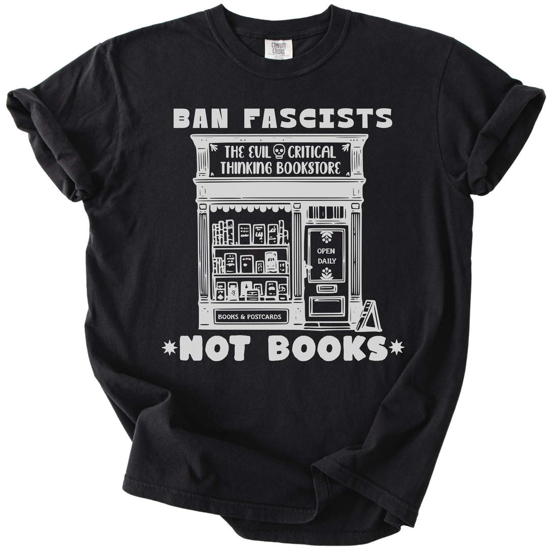 Ban Fascists Not Books Bookstore Tee