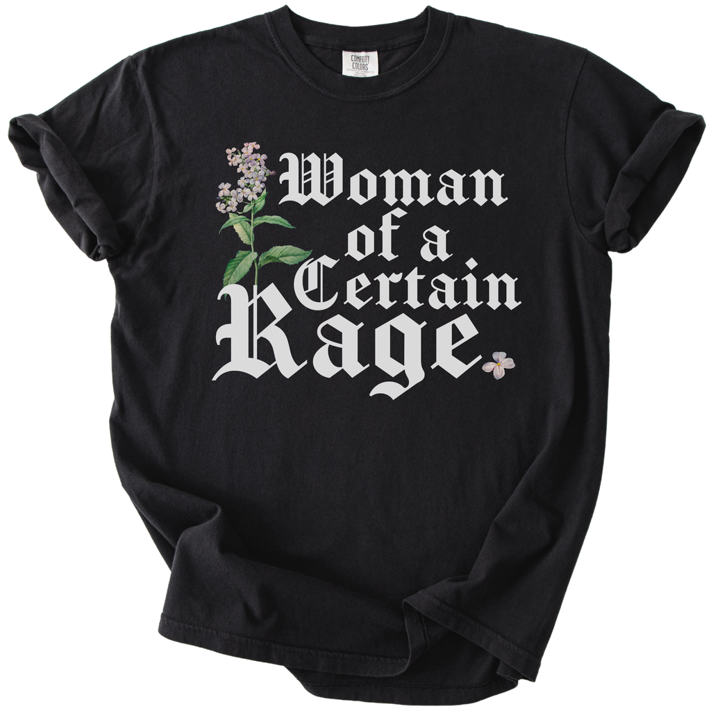 Woman of a Certain Rage Tee
